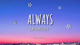 AlWAYS - ISAK DANIELSON| Lagu TikTok Viral Terjemahan Indonesia