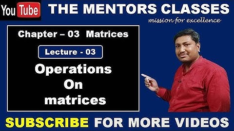 Addition, Subtraction & Multiplication of matrices | CBSE 12 Maths NCERT Ex- 3.2 intro