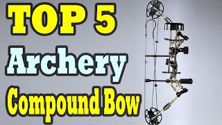 Top 5 Best Archery Compound Bow In 2021 Fishing Compound Bow