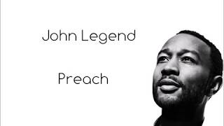 [LYRICS] John Legend – Preach