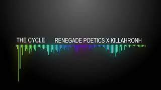 RENEGADE POETICS -THE CYCLE X KILLAHRONH