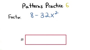 Factoring Patterns Practice 6 - Visualizing Algebra