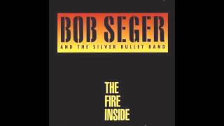 Bob Seger - The Fire Inside chords