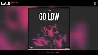 Miniatura de vídeo de "L.A.X - Go Low (Audio)"
