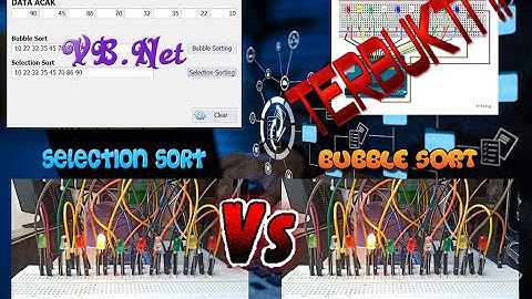 TERBUKTI ‼️ Mengurutkan Nyala LED dengan Teknik Bubble Sort Vs Selection Sort, ada CONTOH VB.Net