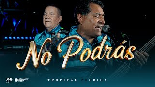 Tropical Florida - No Podrás (En Vivo)