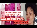 DIFFERENCE BETWEEN FAIR AND WHITE SO WHITE SKIN PERFECTOR AND MAXI TONE/ A MUST WATCH.