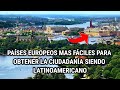 Cules son los pases de europa donde es mas fcil obtener la ciudadana