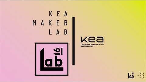 KEA Makerlab and Lab16 Online Access Course - efterår 22