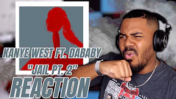 Kanye West ft. DaBaby - Jail Pt. 2 (Official Audio) REACTION