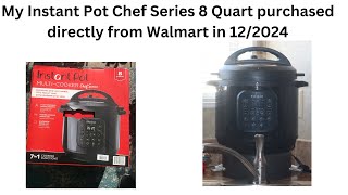 My Instant Pot Chef Series 8 Quart purchased directly from Walmart in 12/2024