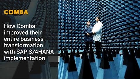 How Comba improved their entire business transformation with SAP S/4HANA implementation