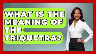 What Is The Meaning Of The Triquetra? - Holy Landmarks