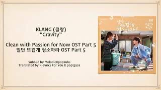KLANG  - Gravity (Clean with Passion for Now OST Part 5) (English Subs)