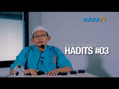 kajian-kitab-arba'in-an-nawawi:-hadits-ke-03---ustadz-badru-salam.-lc