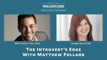 The Introvert’s Edge With Matthew Pollard