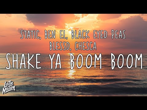 Static x Ben El X Black Eyed Peas X Chesca X Blessd - Shake Ya Boom Boom