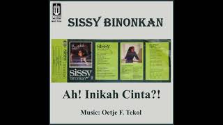 Ah Inikah Cinta oetje F Tekol  Sissy Binonkan