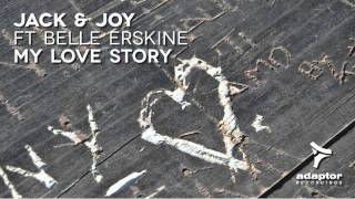Jack Joy Ft Belle Erskine - My Love Story Heavenward Mix Preview
