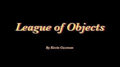 League of Objects New Intro