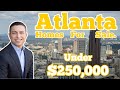 Atlanta Homes For Sale Under $250k!