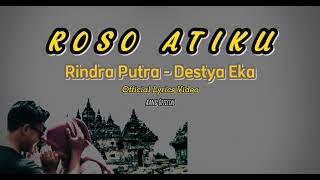 ROSO ATIKU - Rindra Putra feat Destya Eka |  Lyrics Video [ Lirik lagu ]