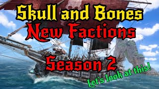 Skull and Bones - New Factions in Season 2?