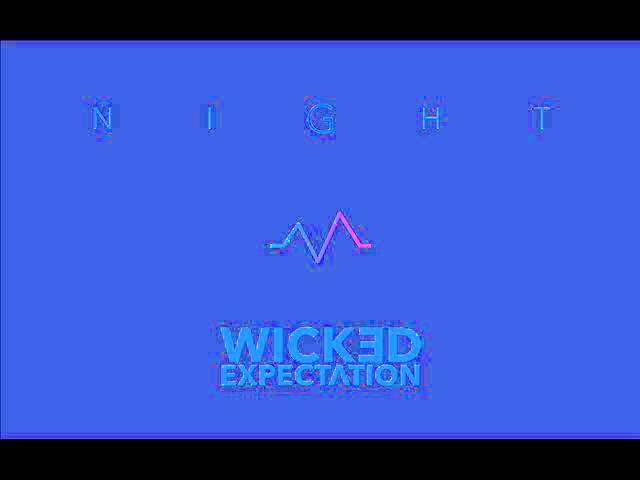 Watch Wicked Expectation | Night on YouTube Watch Wicked Expectation | Night on YouTube