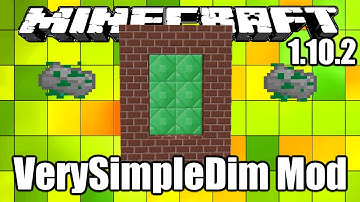 Minecraft Mods:  " VerySimpleDim Mod 1.10.2 "