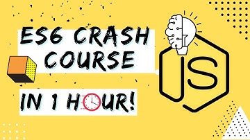 Javascript ES6 Crash Course: The Perfect Beginner