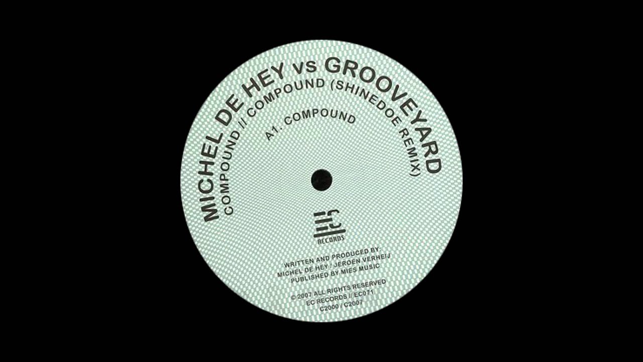 Watch Grooveyard Feat. Michel de Hey - Compound || EC Records - 2000 on YouTube Watch Grooveyard Feat. Michel de Hey - Compound || EC Records - 2000 on YouTube