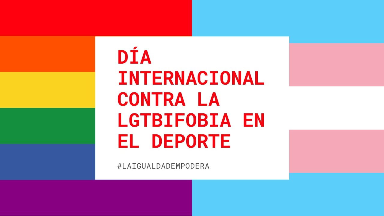 19 de febrero, Día Internacional contra la LGTBIfobia en el Deporte ...