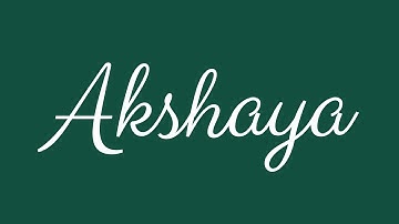 Learn how to Sign the Name Akshaya Stylishly in Cursive Writing