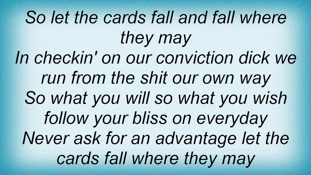 311 Let The Cards Fall Lyrics You 311 Let The Cards Fall Lyrics