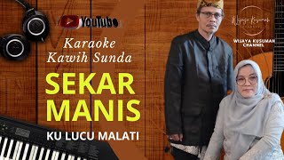 SEKAR MANIS ( KU LUCU MALATI ) || Karaoke Kawih Sunda