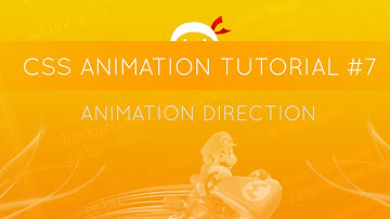 CSS Animation Tutorial #7 - Animation Direction