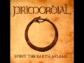 Primordial - Spirit The Earth Aflame