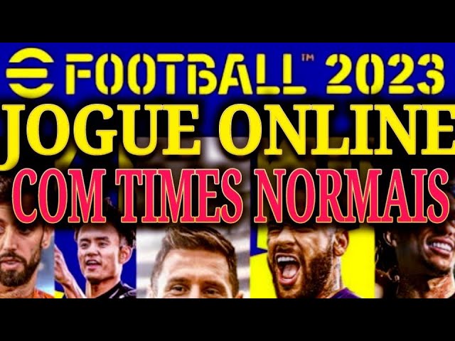 Efootball 2023 - Como jogar online como amigo ! times normais
