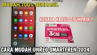CARA UNREG KARTU SMARTFREN 2024 | CARA UNPAIR KARTU SMARTFREN