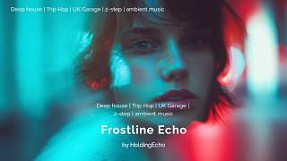 Frostline Echo (IV) – Midnight UK Garage | Cold Atmosphere | UK Garage | 2-step