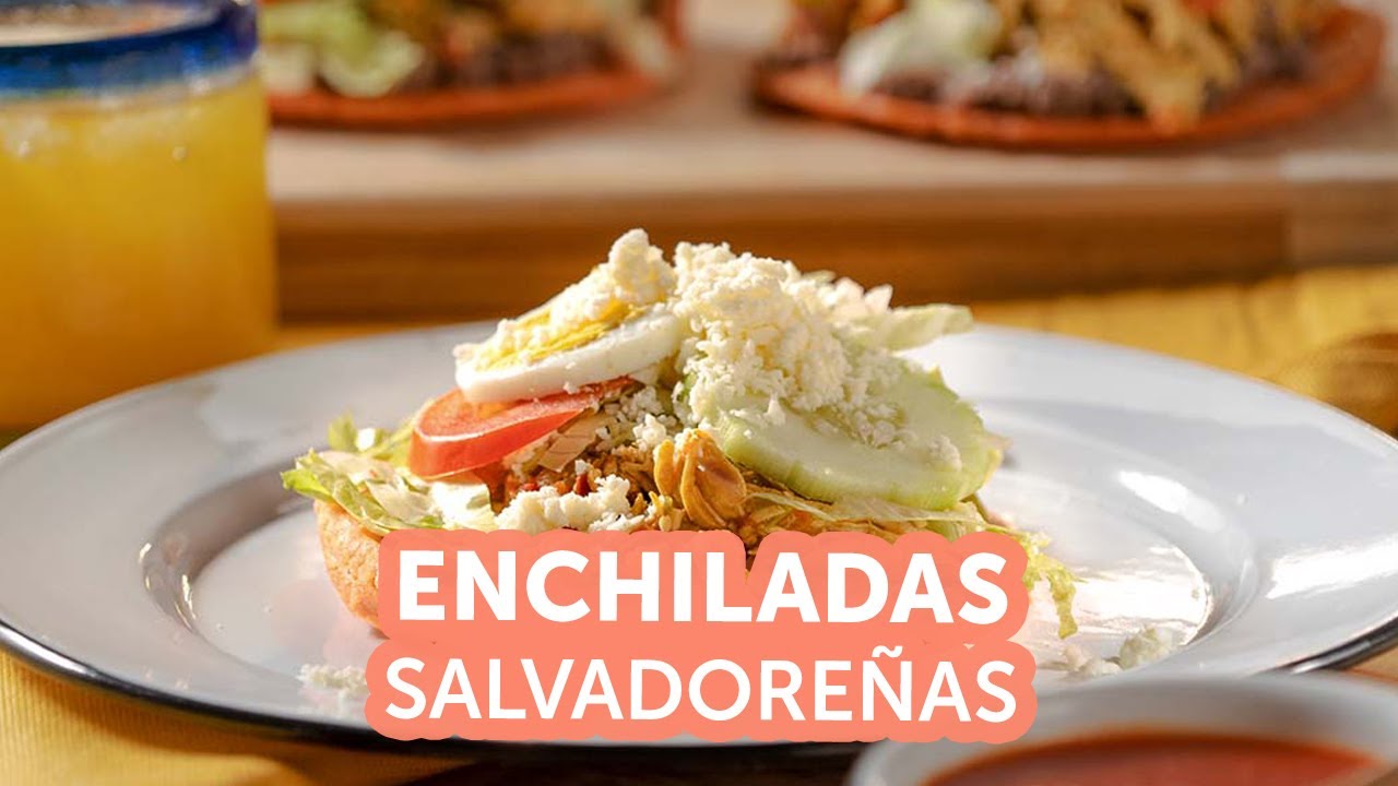 Enchiladas salvadoreñas Recetas kiwilimón YouTube