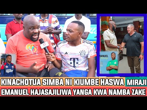 MIRAJI EMANUEL HAJASAJILIWA KWA NAMBA SIMBA KINATUA KIUMBE KWELI BADO SIMBA TUNAMUAMINI MATOLA 
