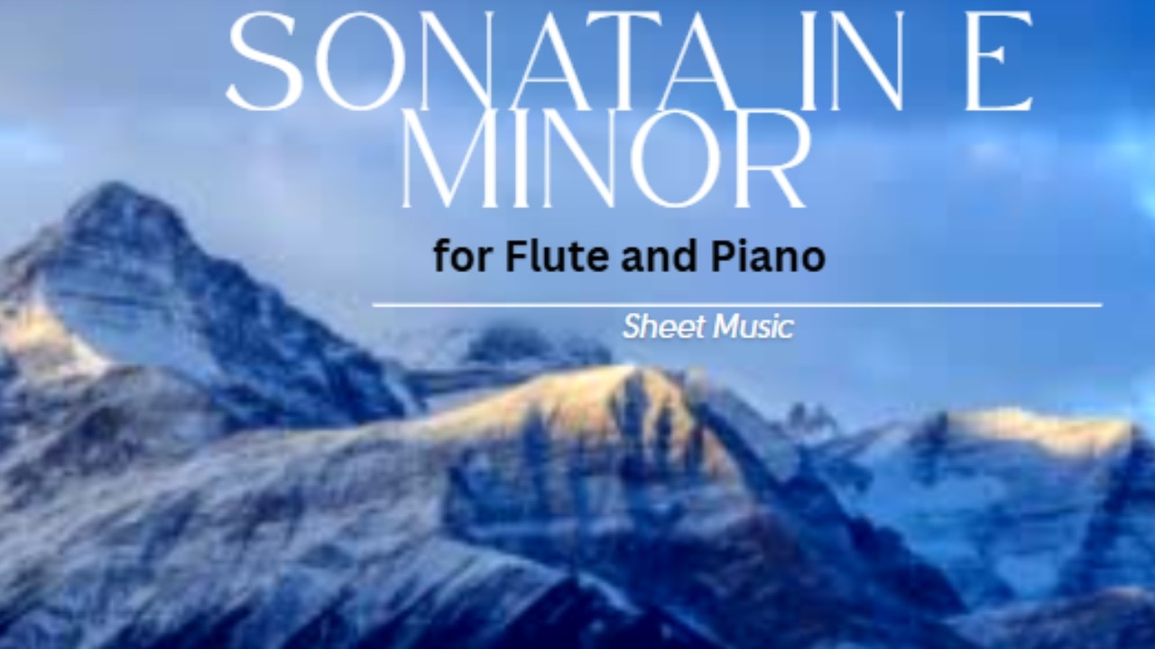 Sonata in E Minor for Flute and Piano | Original Composition by Cascia Talbert