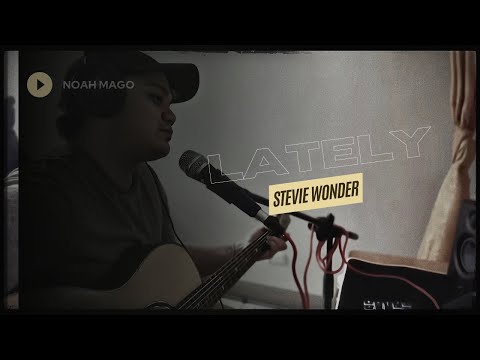 Lately - Stevie Wonder | Cover by Noah Mago