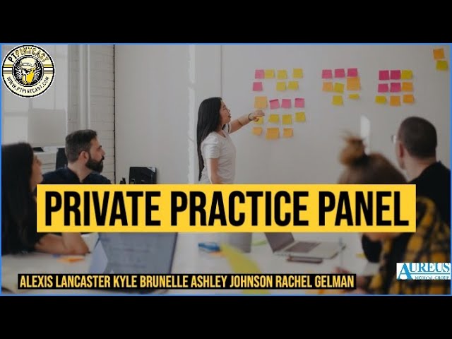 🛑 ✋ Private Practice Panel Discussion 🛑 ✋