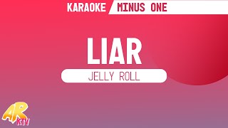Liar - Jelly Roll [KARAOKE/MINUS ONE]