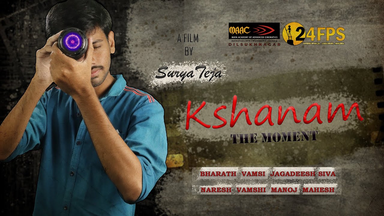 KSHANAM-THE MOMENT|TELUGU SHORTFILM|SURYA TEJA|MAAC INSTITUTE ...