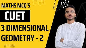 3 Dimensional Geometry Class 12 One Shot | CUET 2022 Maths NCERT Objective Questions | Be My Mentor
