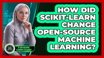 How Did Scikit-learn Change Open-source Machine Learning? - AI and Machine Learning Explained
