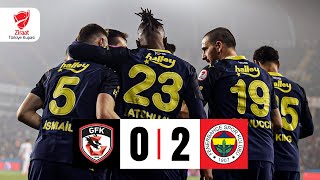 ÖZET | Gaziantep FK 0-2 Fenerbahçe | Ziraat Türkiye Kupası Son 16 Turu Maçı